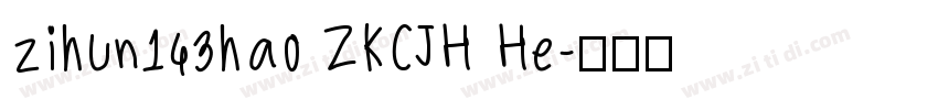 zihun143hao ZKCJH He字体转换